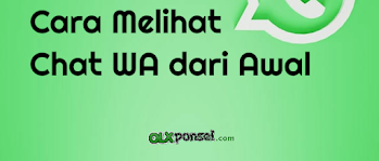 Cara Melihat Chat WA Dari Awal Tanpa Harus Scroll Layar